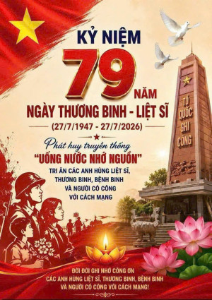 KỶ NIỆM 79 NĂM NGÀY THƯƠNG BINH - LIỆT SĨ (27/7/1947 –...