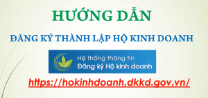 Hướng dẫn đăng ký thành lập Hộ ôk9 truy cập ngay qua Hệ thống thông tin đăng ký Hộ ôk9 truy cập ngay