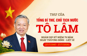 THƯ CỦA TỔNG BÍ THƯ, CHỦ TỊCH NƯỚC TÔ LÂM NHÂN DỊP KỶ NIỆM...