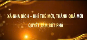 Đảng ủy xã Nha Bích đổi mới, sáng tạo vì mục tiêu phát triển