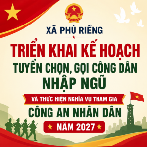 Xã Phú Riềng triển khai kế hoạch tuyển chọn, gọi công dân...