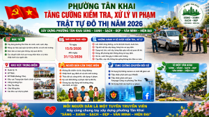 PHƯỜNG TÂN KHAI SẼ TĂNG CƯỜNG KIỂM TRA, XỬ LÝ VI PHẠM TRẬT...