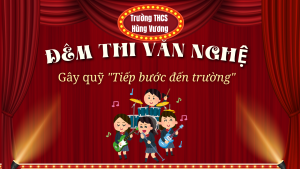 Thông tin chương trình Đêm thi văn nghệ và gây quỹ “Tiếp...