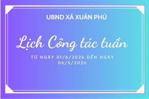 Lịch công tác tuần của UBND xã từ ngày 01/6/2026 đến ngày 06/06/2026